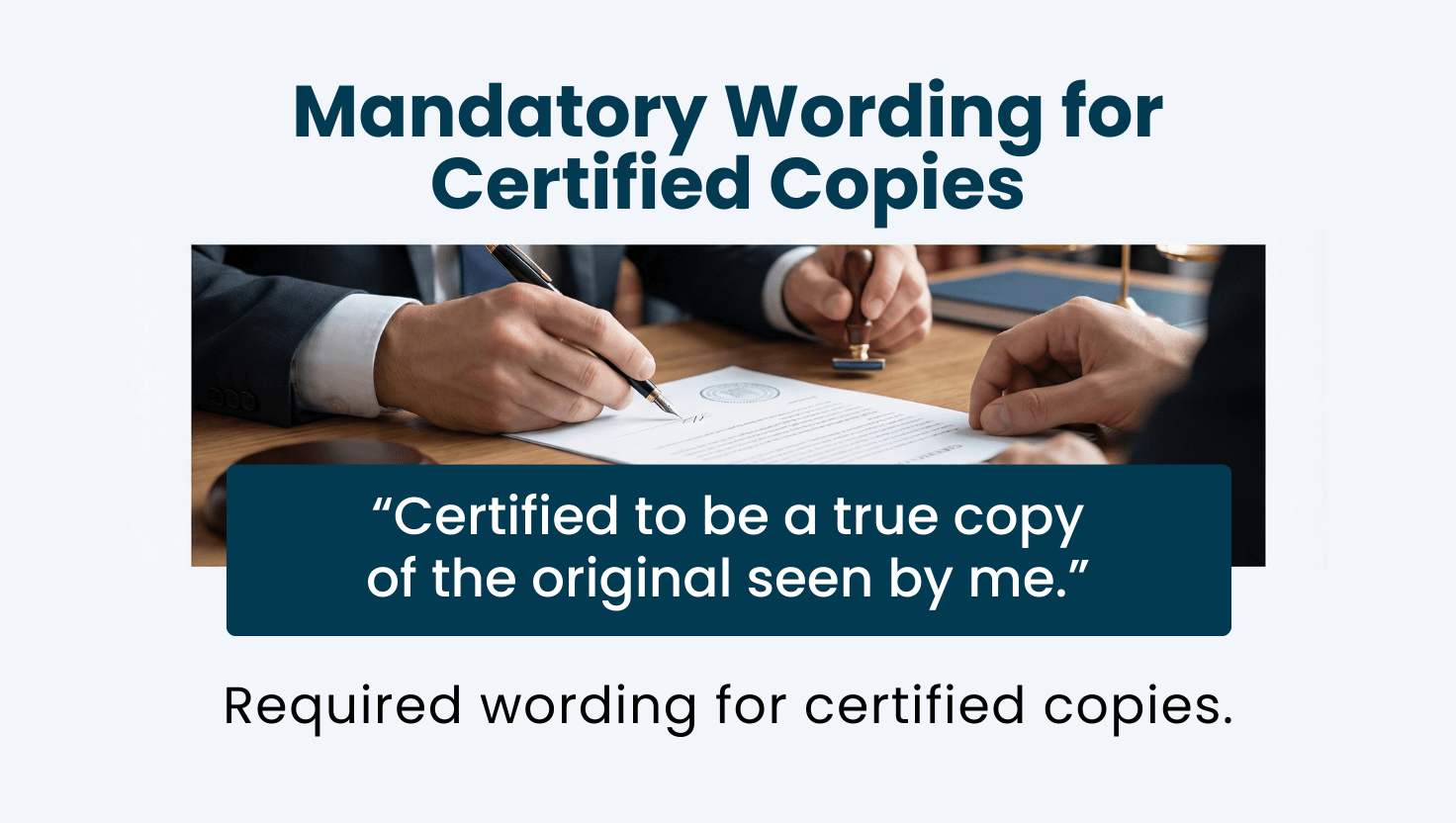 Mandatory Wording for Certified Copies Infographic showing the exact wording required for a certified copy.